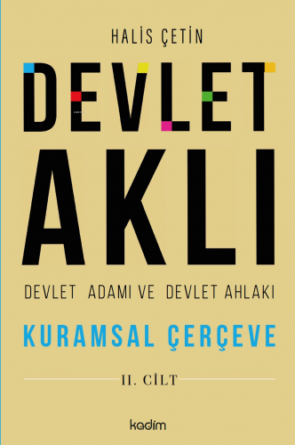 Devlet Aklı, Devlet Adamı Ve Devlet Ahlakı İkinci Cilt