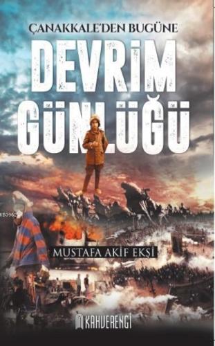 Devrim Günlüğü; Çanakkale'den Bugüne