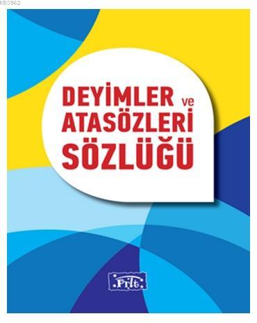 Deyimler ve Atasözleri Sözlüğü