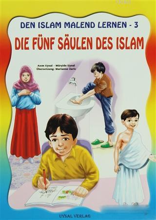 Die Fünf Saulen Des Islam - Den Islam Malend Lernen 3 Asım Uysal
