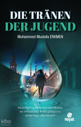 Die Tranen Der Jugend Muhammed Mustafa Erkmen