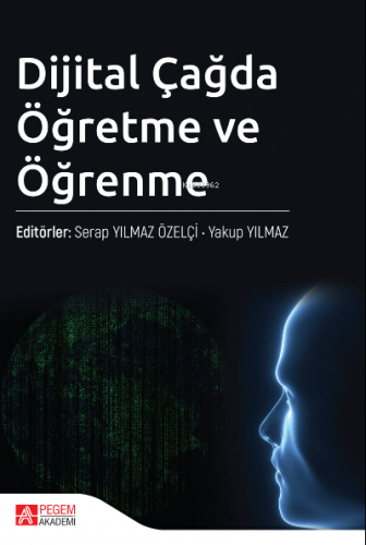 Dijital Çağda Öğretme ve Öğrenme