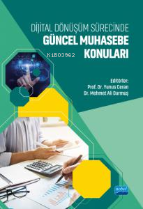 Dijital Dönüşüm Sürecinde Güncel Muhasebe Konuları