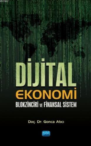 Dijital Ekonomi, Blokzinciri ve Finansal Sistem Gonca Atıcı
