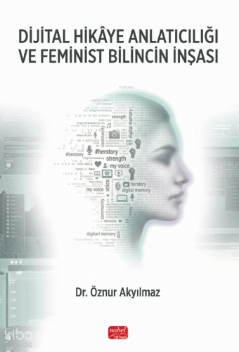 Dijital Hikâye Anlatıcılığı ve Feminist Bilincin İnşası