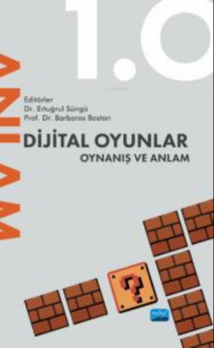 Dijital Oyunlar 1.0 Oynanış ve Anlam