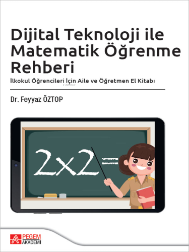 Dijital Teknoloji ile Matematik Öğrenme Rehberi Feyyaz Öztop