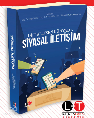 Dijitalleşen Dünyada Siyasal İletişim