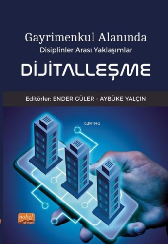 Dijitalleşme - Gayrimenkul Alanında Disiplinler Arası Yaklaşımlar Kole