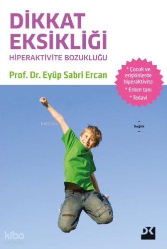 Dikkat Eksikliği Hiperaktivite Bozukluğu; Hiperaktivite Bozukluğu
