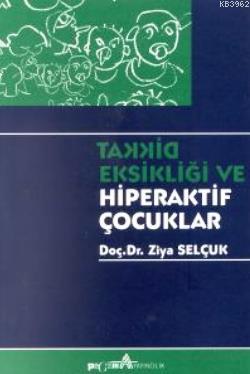 Dikkat Eksikliği ve Hiperaktif Çocuklar