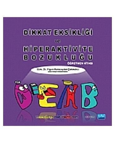 Dikkat Eksikliği Ve Hiperaktivite Bozukluğu Öğretmen Kitabı