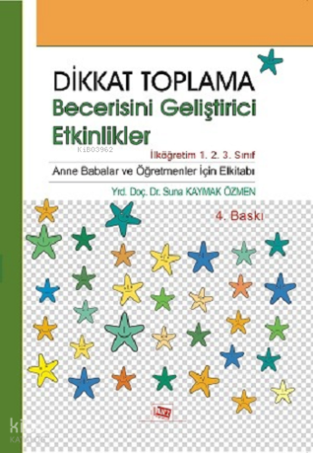 Dikkat Toplama Becerisini Geliştirici Etkinlikler; İlköğretim 1. 2. 3. Sınıf