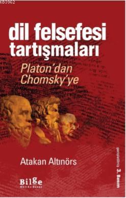 Dil Felsefesi Tartışmaları; Platon'dan Chomsky'ye