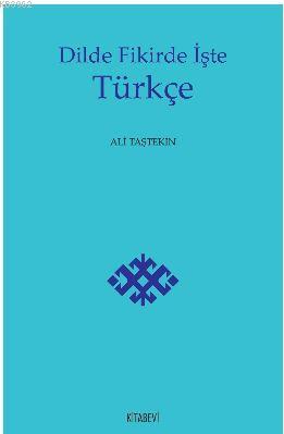 Dilde Fikirde İşte Türkçe