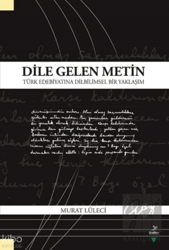 Dile Gelen Metin;Türk Edebiyatına Dilbilimsel Bir Yaklaşım