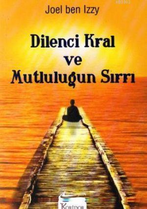 Dilenci Kral ve Mutluluğun Sırrı