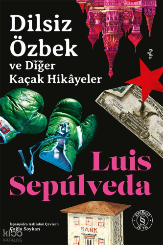 Dilsiz Özbek ve Diğer Kaçak Hikâyeler Luis Sepulveda