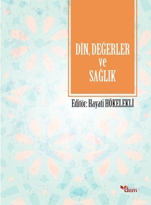 Din, Değerler ve Sağlık Hayati Hökelekli