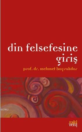 Din Felsefesine Giriş Mehmet Bayrakdar