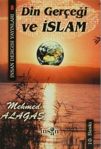 Din Gerçeği ve İslam Mehmet Alagaş