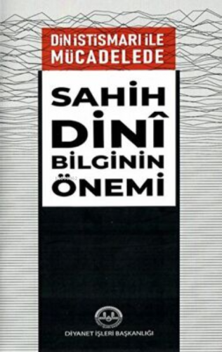 Din İstismarı İle Mücadelede Sahih Dini Bilginin Önemi Kolektif