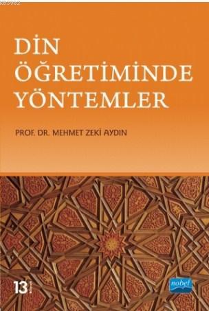 Din Öğretiminde Yöntemler Mehmet Zeki Aydın