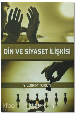 Din ve Siyaset İlişkisi Yıldırım Torun