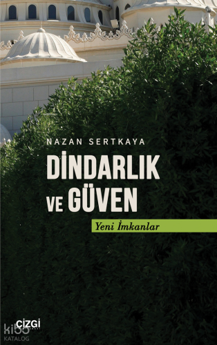 Dindarlık ve Güven - Yeni İmkanlar