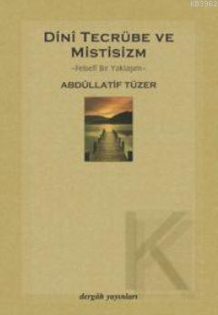 Dini Tecrübe ve Mistisizm; Felsefi Bir Yaklaşım