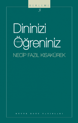 Dininizi Öğreniniz Necip Fazıl Kısakürek