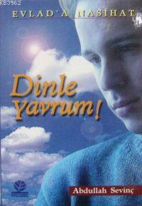 Dinle Yavrum; Evlad'a Nasihat