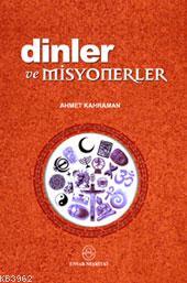 Dinler ve Misyonerler Ahmet Kahraman