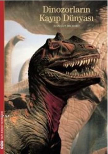 Dinozorların Kayıp Dünyası Jean Guy Michard