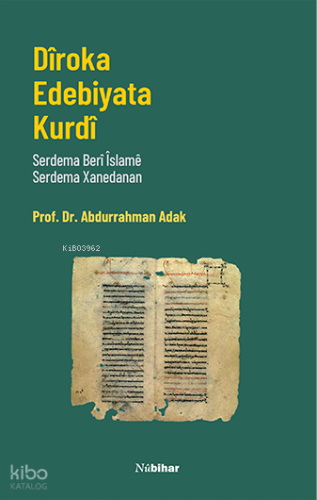 Dîroka Edebîyata Kurdî Abdurrahman Adak