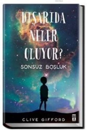 Dışarıda Neler Oluyor (Ciltli); Sonsuz Boşluk