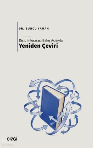 Disiplinlerarası Bakış Açısıyla Yeniden Çeviri Burcu Yaman