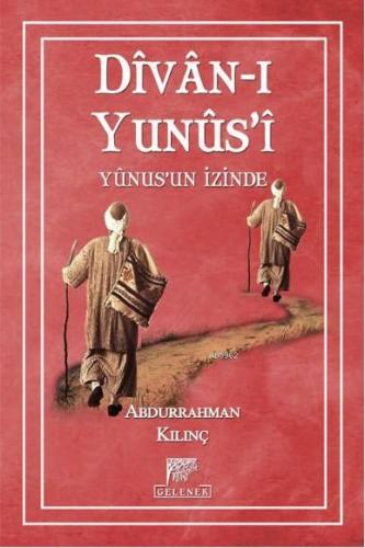 Dîvân-ı Yunûs'î  Yunusun İzinde