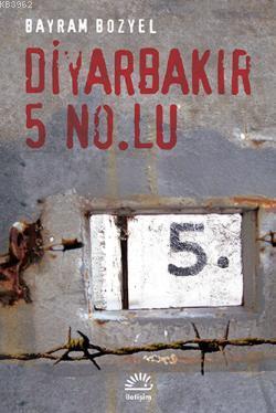 Diyarbakır 5 No.lu Bayram Bozyel
