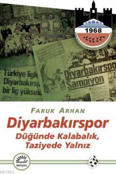 Diyarbakırspor; Düğünde Kalabalık Taziyede Yalnız