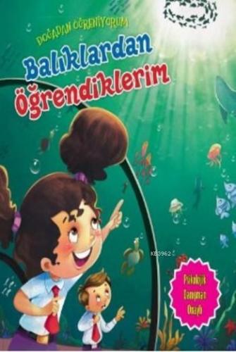 Doğadan Öğreniyorum; Balıklardan Öğrendiklerim