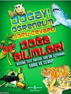 Doğayı Öğrenelim - Doğa Bilimleri (Soru - Cevaplı)