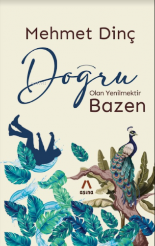 Doğru Olan Yenilmektir Bazen