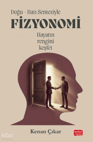 Doğu - Batı Senteziyle Fizyonomi Kenan Çıkar
