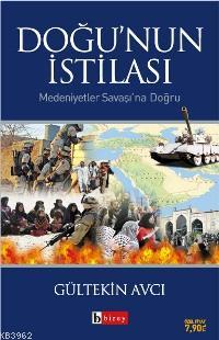 Doğu´nun İstilası; Medeniyetler Savaşı´na Doğru