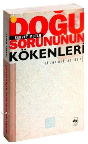 Doğu Sorununun Kökenleri Ekonomik Açıdan