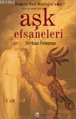 Doğu ve Batı Mitolojisinde Hergün İçin Aşk Efsaneleri 1