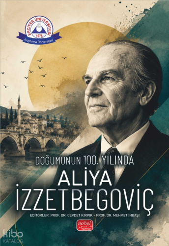 Doğumunun 100. Yılında Aliya İzzetbegoviç Kolektif