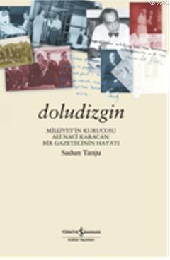Doludizgin; Ali Naci Karacan, Bir Gazetecinin Hayatı