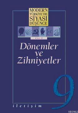 Dönemler ve Zihniyetler; Modern Türkiye'de Siyasi Düşünce 9